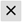 Shows the close button as an X